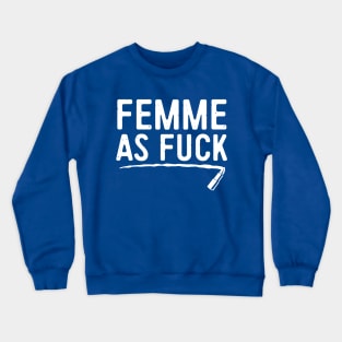 Femme AF Crewneck Sweatshirt